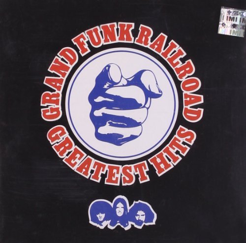 Grand Funk Railroad - Greatest Hits by Grand Funk Railroad Original recording remastered edition (2006) Audio CD