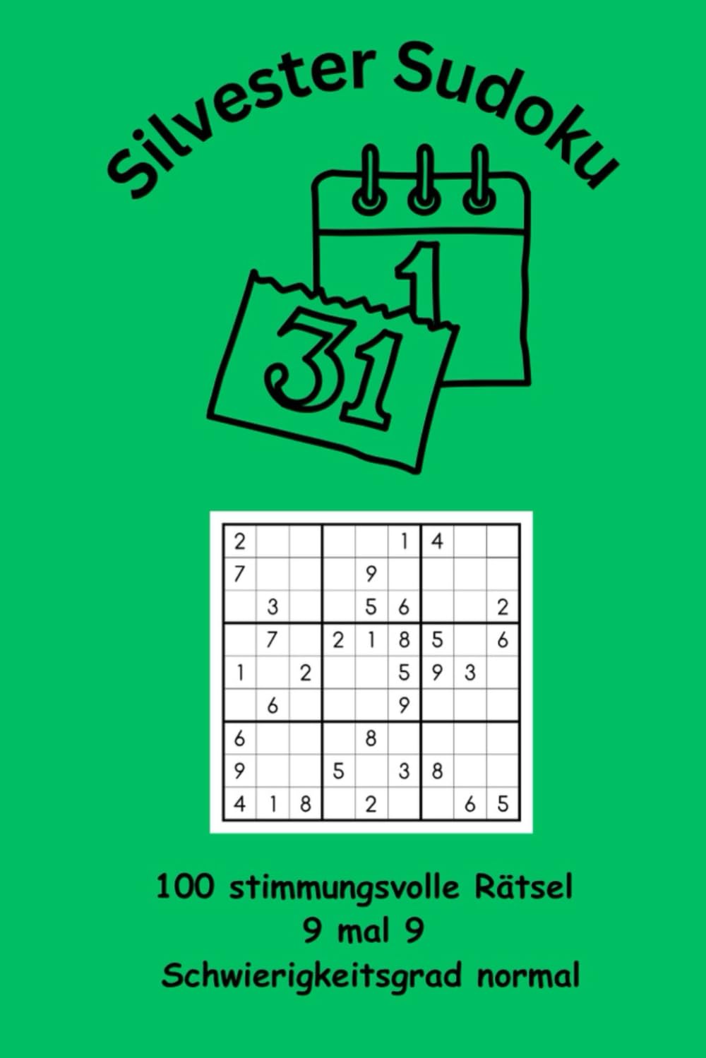 Silvester Sudoku: 100 stimmungsvolle Rätsel 9 mal 9 Schwierigkeitsgrad normal