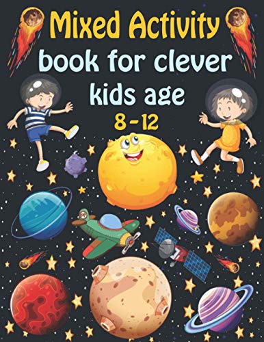 Mixed activity book for clever kids age 8-12: Word Search, Sudoku, Trivia, Tic tac toe, Mazes and Coloring pages