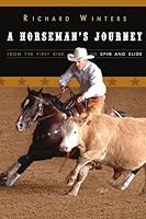 A Horseman's Journey - From the First Ride to Spin and Slide B00588A3A6 Book Cover