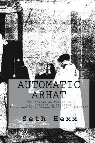 Automatic Arhat: Poems and Other Vague Writings: 1992-1996