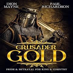 Crusader Gold: Pride & Betrayal for King & Country cover art