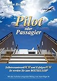 Cover: Pilot oder Passagier: SelbstverantwortlICH und ErfolgreICH So werden Sie zum BESTSELLERÂ® 