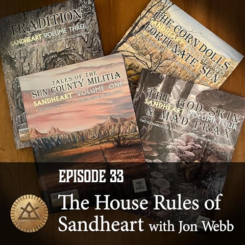 Episode 33: The House Rules of Sandheart