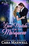 A Love Match for the Marquess: A Reformed Rake Regency Romance (The Hesitant Husbands Book 1) (English Edition)