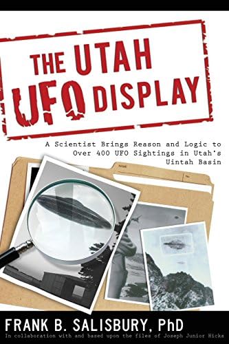 The Utah UFO Display: A Scientist's Report