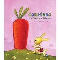 O coelhinho e a cenoura mágica 8521314450 Book Cover