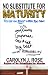 No Substitute for Maturity (Subbing isn't for Sissies Book 3)