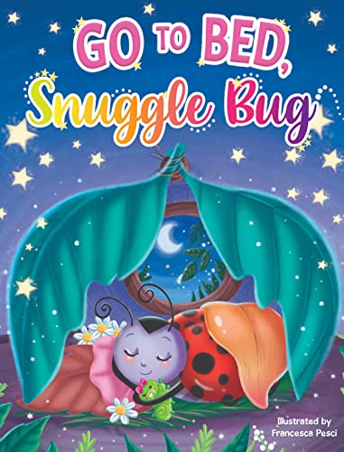 Go to Bed, Snuggle Bug - Children's Padded Board Book - Bedtime