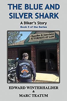Hardcover The Blue And Silver Shark: A Biker's Story (Book 5 in the Series) Book