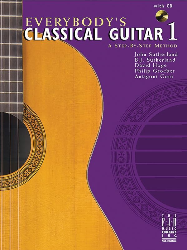 Everybody's Classical Guitar 1 A Step By Step Method (Everybody's Guitar Method)