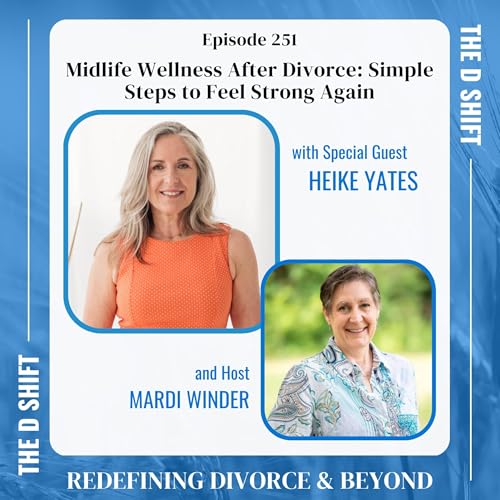 Midlife Wellness After Divorce: Simple Steps to Feel Strong Again