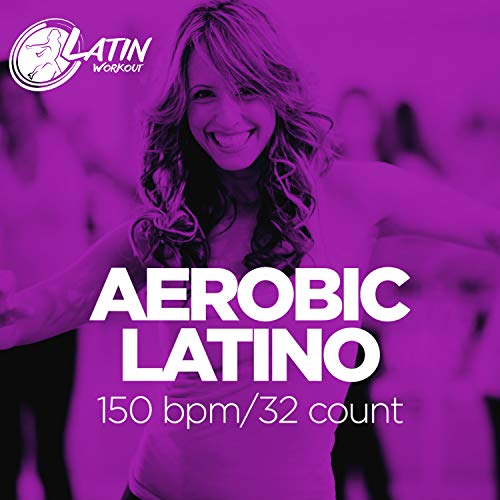 Aerobic Latino 2019: 60 Minutes Mixed Compilation for Fitness