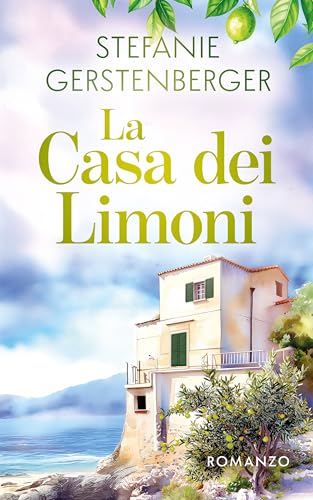  La casa dei limoni: Una saga familiare intensa, tra memorie, Sicilia e segreti