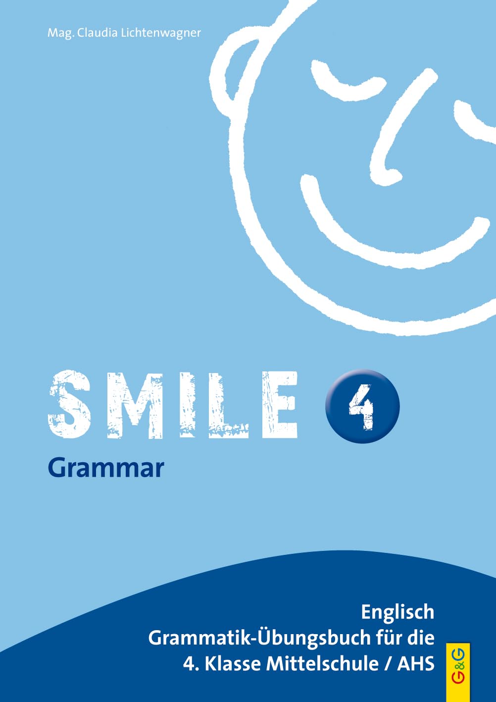 Smile - Englisch Übungsbuch, Bd.4 : Für 4. Klasse AHS/NMS: Englisch Übungsbuch für die 4. Klasse HS/AHS