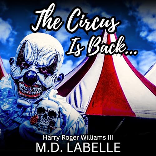 The Circus Is Back by M.D. LaBelle episode artwork