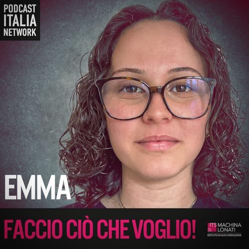 EPISODIO 4 - Emma, voglia di concretezza