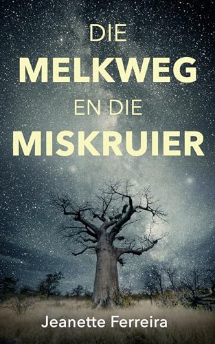 Die melkweg en die miskruier (Afrikaans Edition)