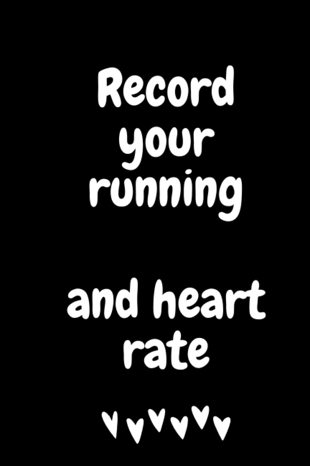 Record your running and heart rate: Used for recording exercise and recording heart rate