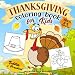 Thanksgiving Coloring Book for Kids Ages 2-5: A Collection of Fun and Easy Happy Thanksgiving Day Coloring Pages for Kids, Toddlers and Preschool