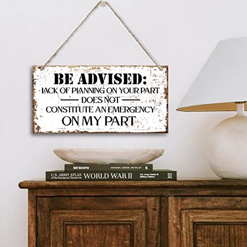 Funny Lack Of Planning Does Not Constitute An Emergency On My Part Sign, Printed Wood Plaque Sign, Hanging Wood Sign Home Decor, Decorative Wood Sign, Mancave Signs And Decor 12" X 6" #TOP1