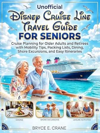 Disney Cruise Line Travel Guide 2027: Full-Color Cruise Planning for Older Adults and Retirees