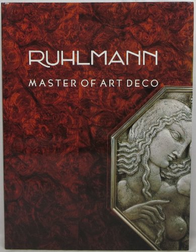 Ruhlmann: Master of Art Deco