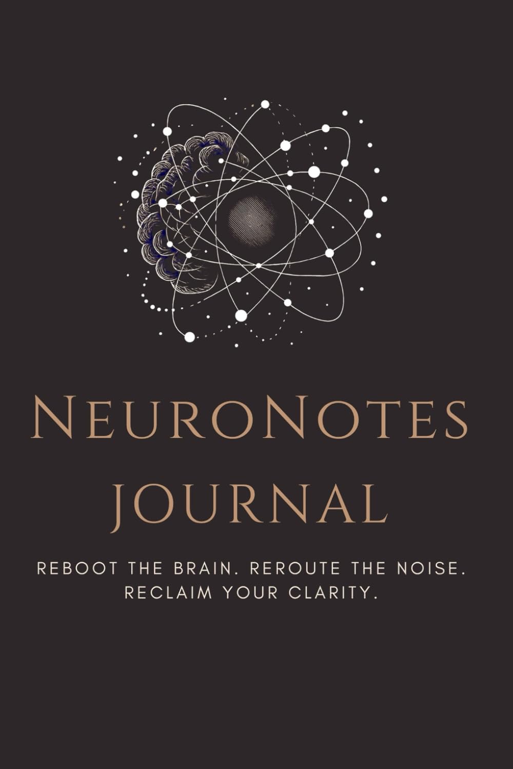 NeuroNotes Guided Journal: Mindful Writing for Mental Clarity | Prompts, Reflections, Mental Clarity, Flowstate Coloring and Self-Care Notebook