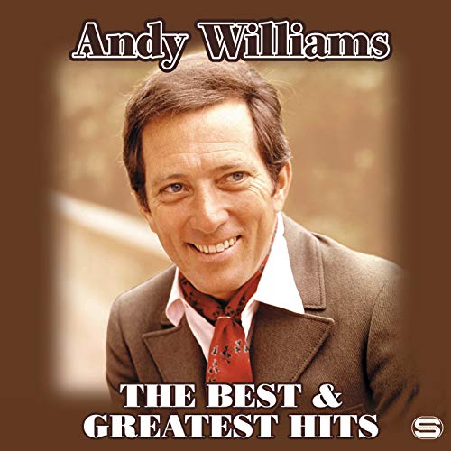 アンディ・ウィリアムス ベスト&グレイテスト・ヒッツ アンディ・ウィリアムス ベスト&グレイテスト・ヒッツ