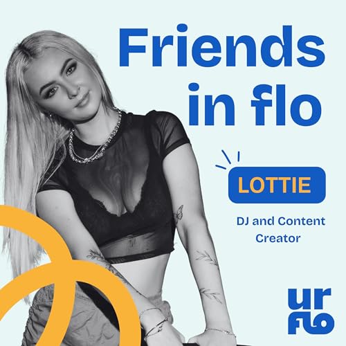 Lottie: How to Stay Consistent and Drown Out the Haters as a Content Creator and DJ