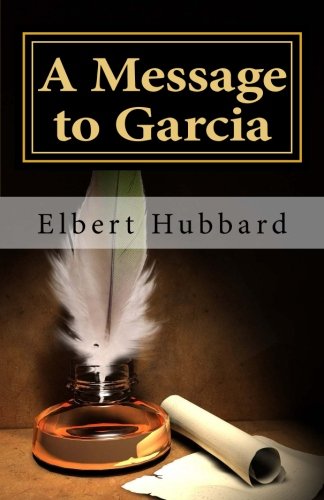 A Message to Garcia 1501056522 Book Cover