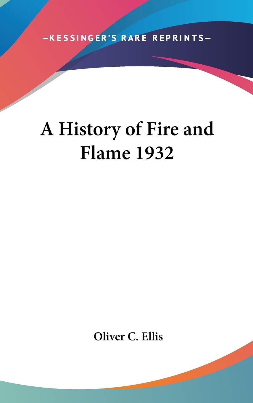 A History of Fire and Flame 1932