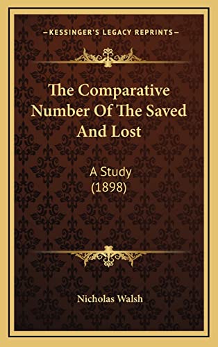 The Comparative Number Of The Saved And Lost: A Study (1898)