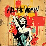  All the Women [Explicit]