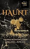 HAUNT: A Contemporary RH New Adult College Dark Romance (House Series Book 5) (English Edition)