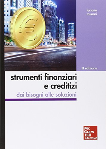 Strumenti finanziari e creditizi. Con aggiornamento online