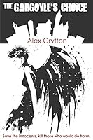 The Gargoyle's Choice 1518813135 Book Cover
