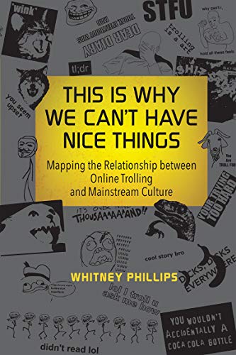 This Is Why We Can't Have Nice Things: Mapping the Relationship between Online Trolling and Mainstre This Is Why We Can't Have Nice Things: Mapping the Relationship between Online Trolling and Mainstre