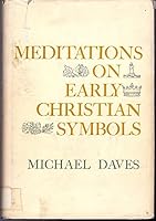 Meditations on early Christian symbols B000O6019A Book Cover
