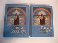 The Triumph of God's Love: The Story of the Vindication of the Character of God and the Salvation of Mankind Volumes 1 and 2 B00BSY6UUG Book Cover