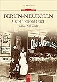  Berlin-Neukölln: Als in Rixdorf noch Musike war