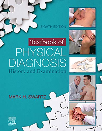 Textbook of Physical Diagnosis E-Book: History and Examination Textbook of Physical Diagnosis E-Book: History and Examination