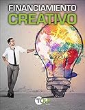  Financiamiento Creativo (BR La Máquina de Hacer Dinero nº 1)