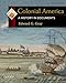 Colonial America: A History in Documents (Pages from History)