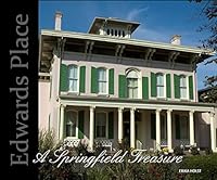 Edwards Place: A Springfield Treasure 0578158043 Book Cover