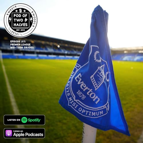 Episode 217: Premier League Mid-Term Grades 📝