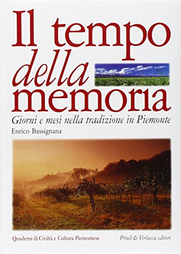 Il tempo della memoria. Giorni e mesi nella tradizione in Piemonte