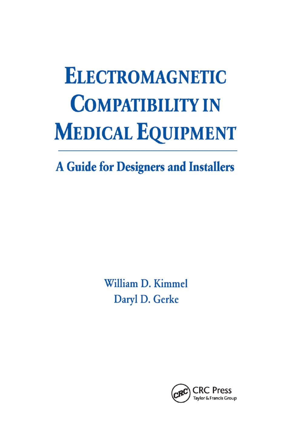 Electromagnetic Compatibility in Medical Equipment: A Guide for Designers and Installers