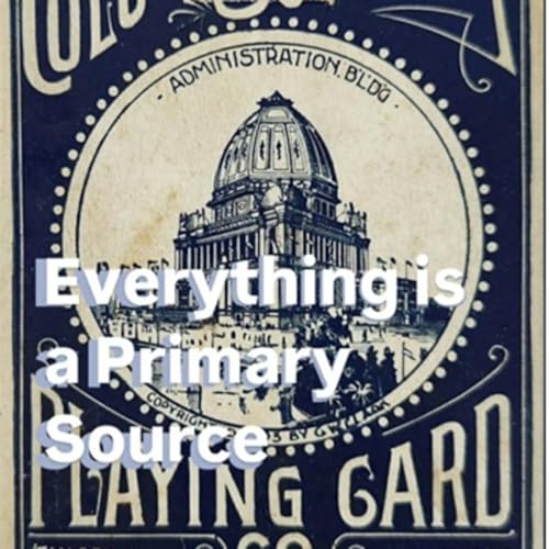 Episode 22: The Columbian Exposition, Chicago, 1893