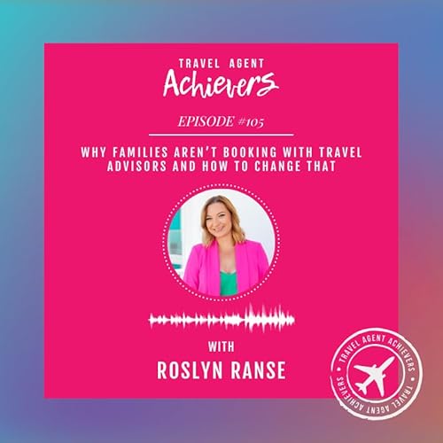 Why families aren't booking with travel advisors and how to change that.